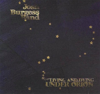 Josh Burgess' "Living And Dying Under Orion" album